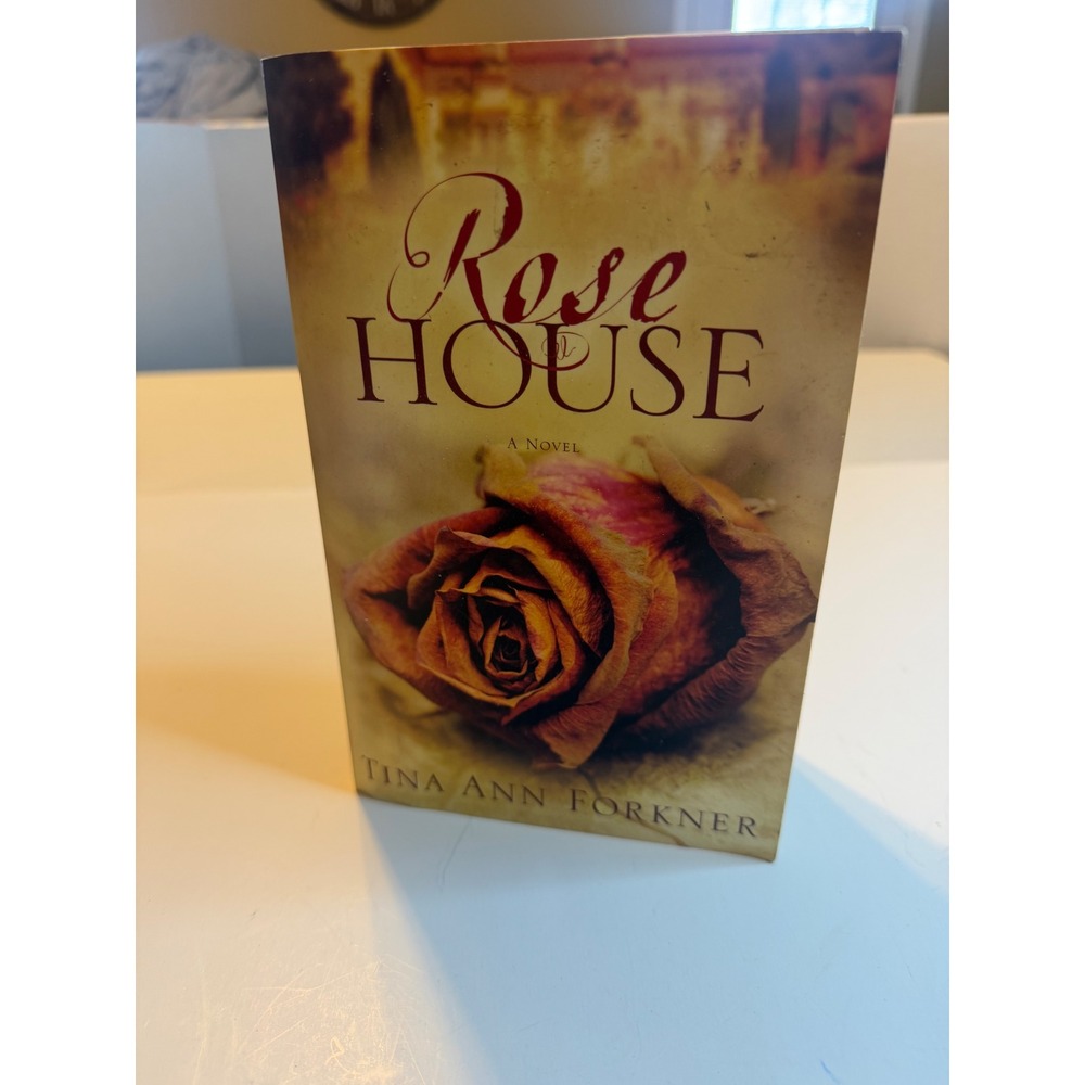 Rose House A Novel by Tina Ann Forkner Fiction 2009 First Edition - Picture 5 of 5